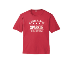Cheer Dad It takes a lot of sparkle Tee
